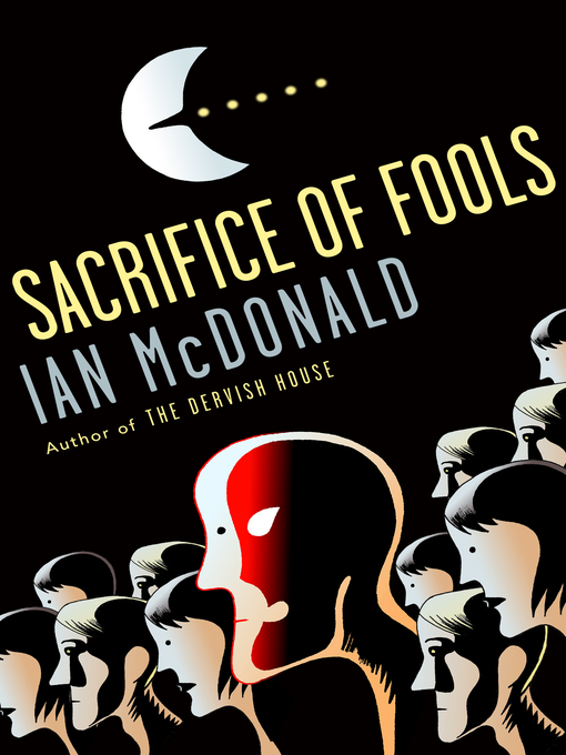 Title details for Sacrifice of Fools by Ian McDonald - Available